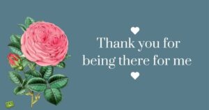 Thank You For Being There