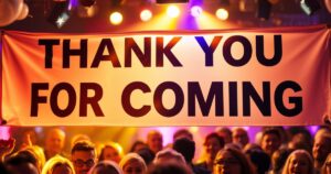 Thank You for Coming