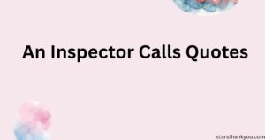 An Inspector Calls Quotes