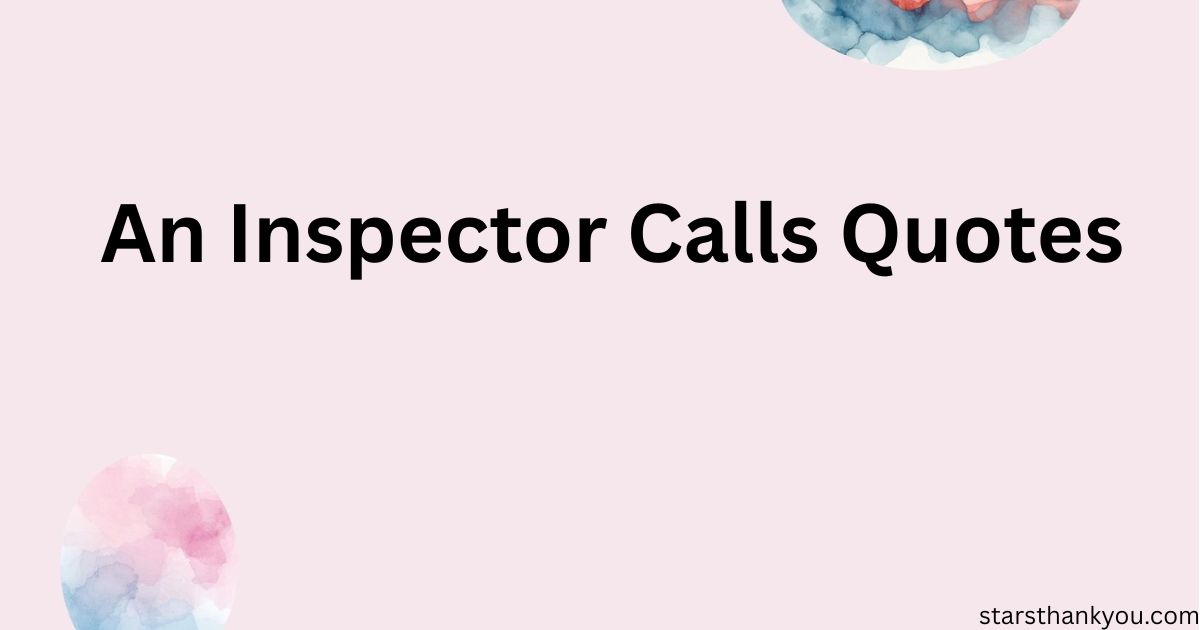 An Inspector Calls Quotes