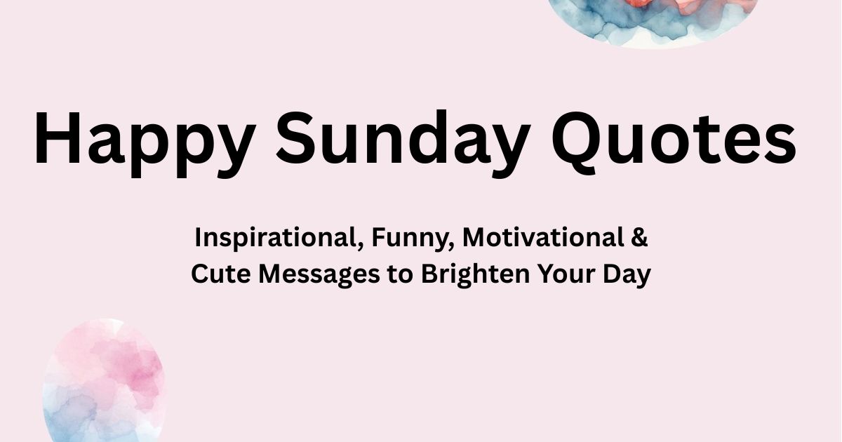 Happy Sunday Quotes
