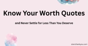 Know Your Worth Quotes