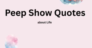 Peep Show Quotes about Life