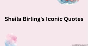 Sheila Birling's Iconic Quotes
