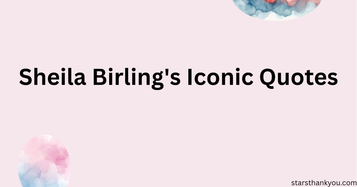 Sheila Birling's Iconic Quotes