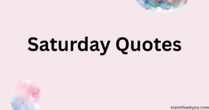 Saturday Quotes