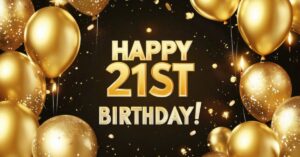 Captions for 21st Birthday Post