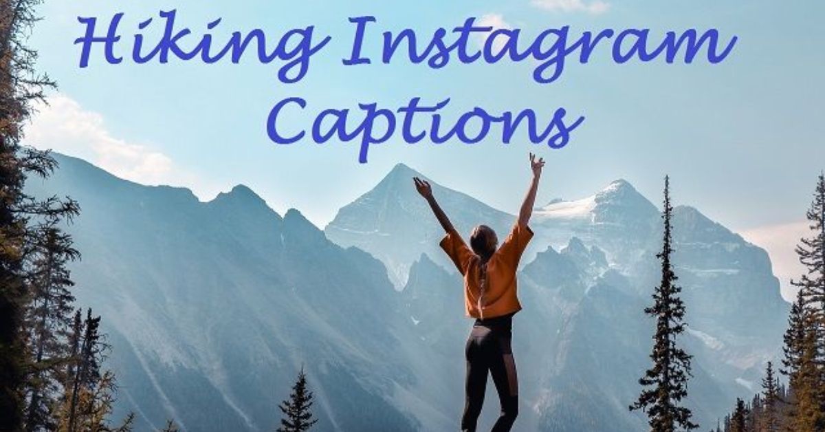 Hiking Instagram Captions